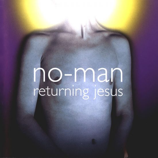 No-Man – Returning Jesus