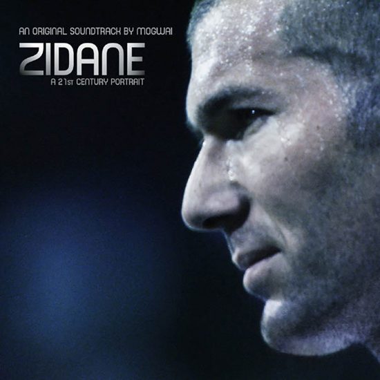 Mogwai – Zidane, A 21st Century Portrait