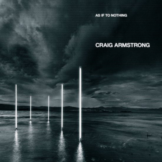 Craig Armstrong – As If To Nothing