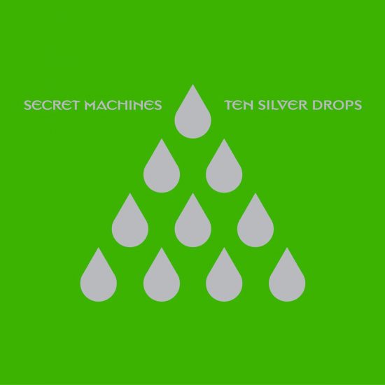 The Secret Machines – Ten Silver Drops