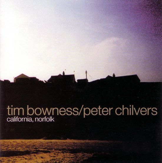 Tim Bowness & Peter Chilvers – California Norforlk