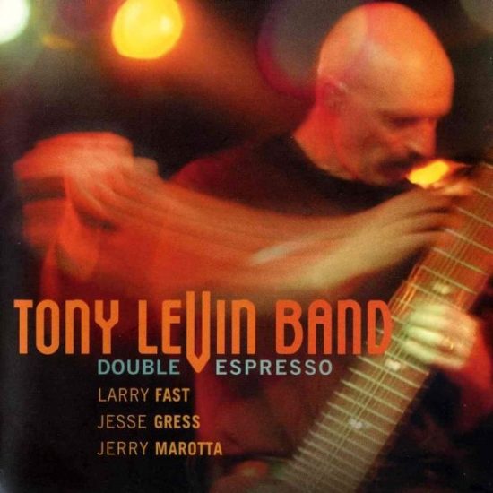 Tony Levin Band – Double Espresso