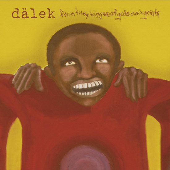 Dälek – From Filthy Tongue Of Gods And Griots