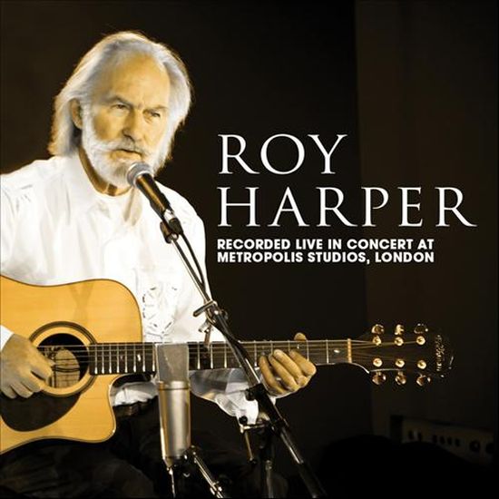 Roy Harper – Live In Concert At Metropolis, London