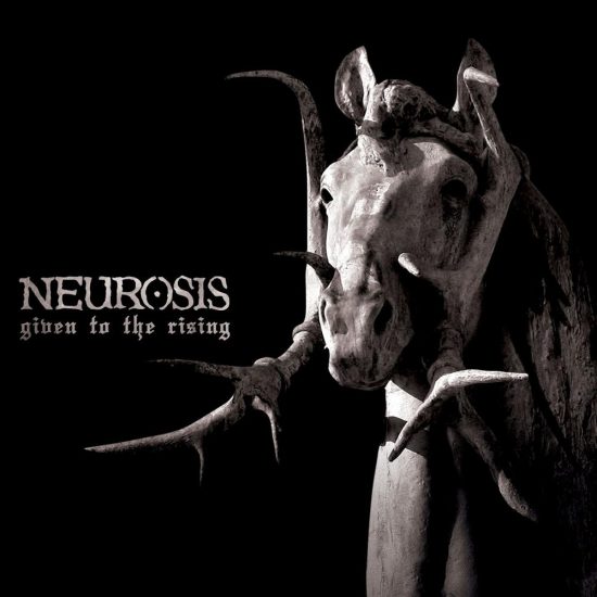 Neurosis – Given To The Rising