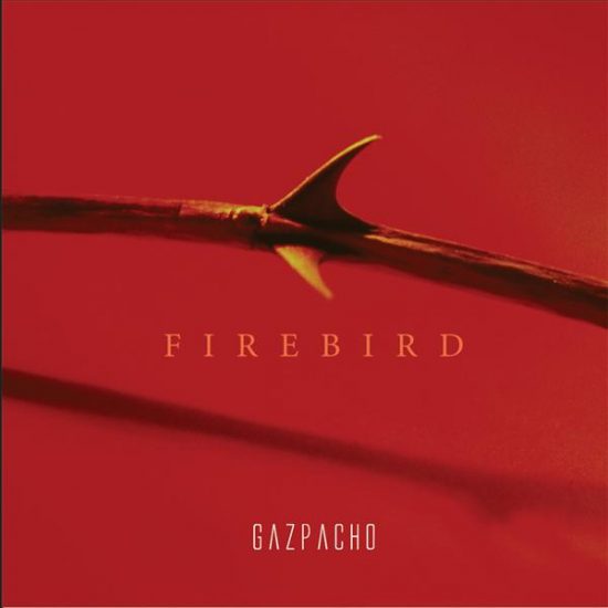 Gazpacho – Firebird