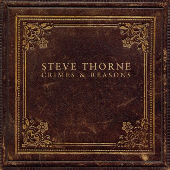 Steve Thorne – Crimes & Reasons