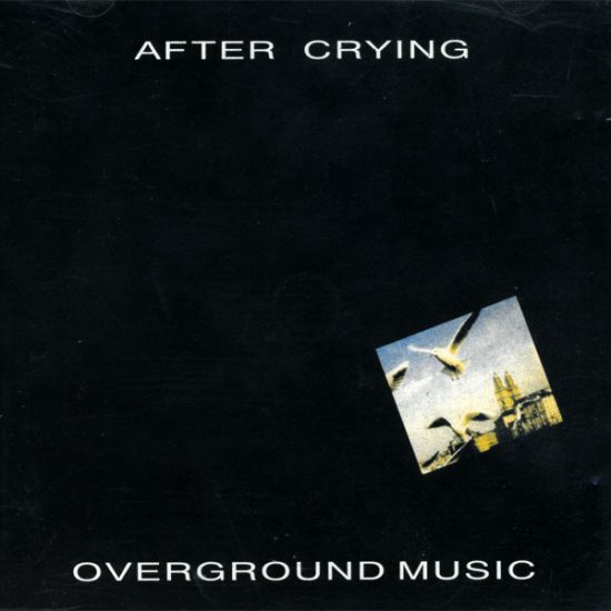 After Crying – Overground Music