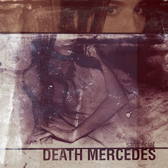 Death Mercedes – Sans Eclat