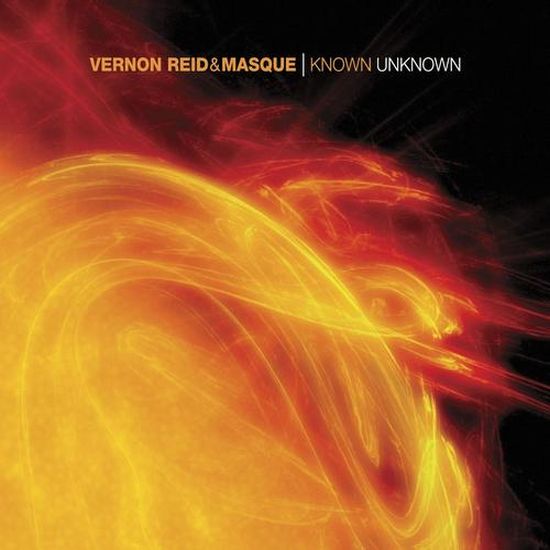 Vernon Reid & Masque – Known Unknown