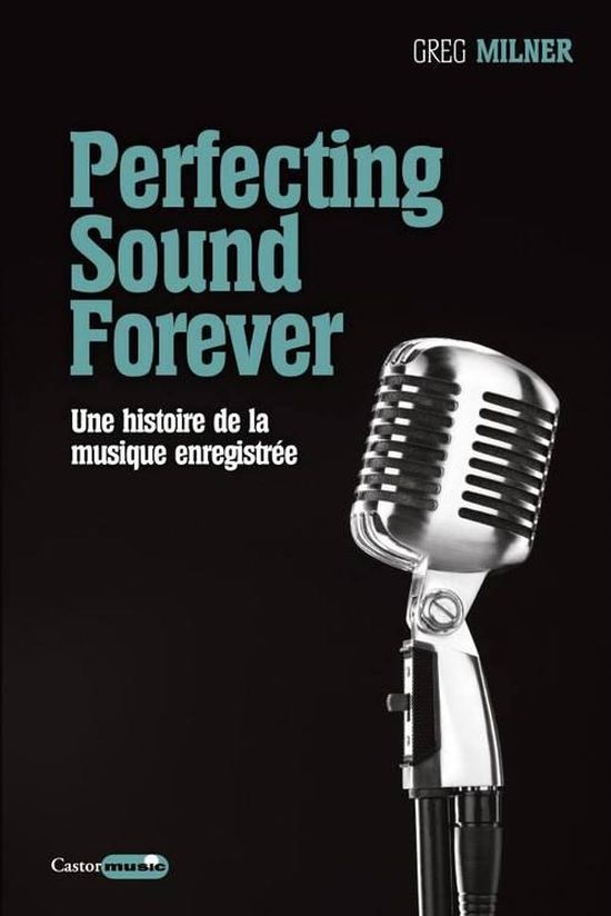 Perfecting Sound Forever