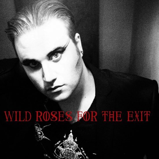 wild roses for the exit