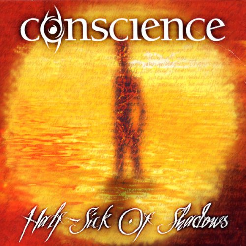 Conscience Half Sick Of Shadows