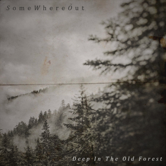 SomeWhereOut – The Old Forest