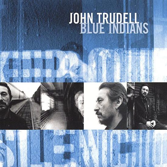 John Trudell – Blue Indians
