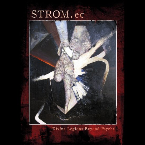 STROM.ec – Divine Legions Beyond Psyche