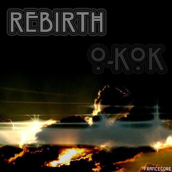 O-kok – Rebirth