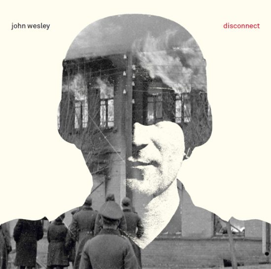 John Wesley – Disconnect