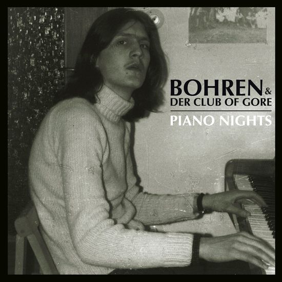 Bohren & Der Club Of Gore – Piano Nights