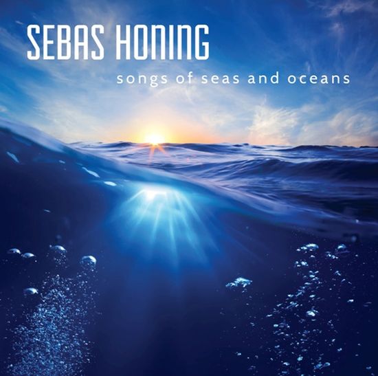 Sebas Honing – Songs Of Seas And Oceans