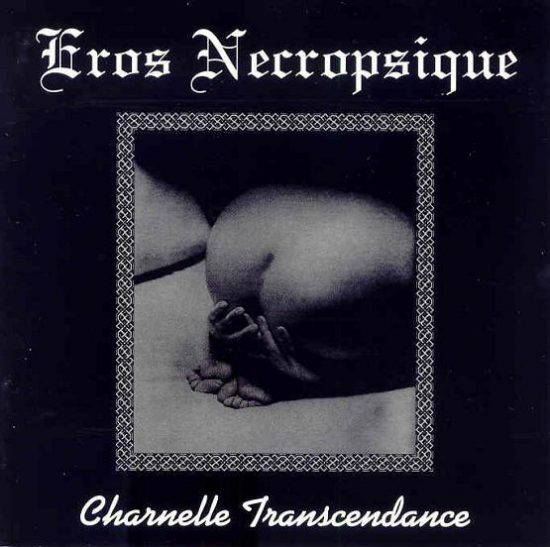 eros-necropsiquecharnelle-transcendance