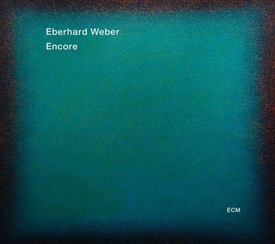 Eberhard Weber Encore