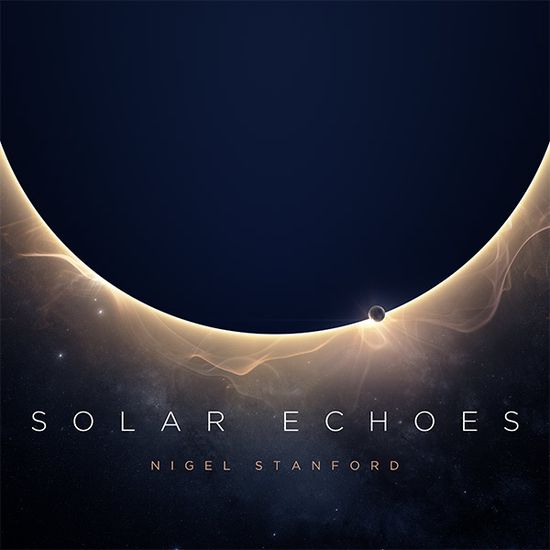Nigel Stanford - Solar Echoes