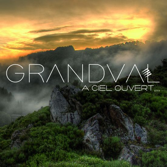 Grandval A ciel Ouvert