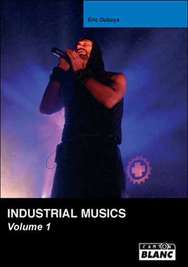 Eric Duboys Industrial Musics Volume 1
