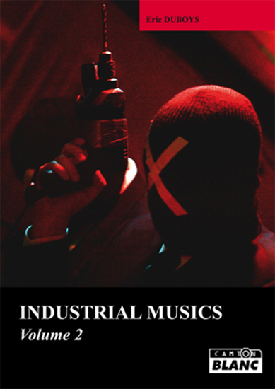 Eric Duboys Industrial Musics Volume 2