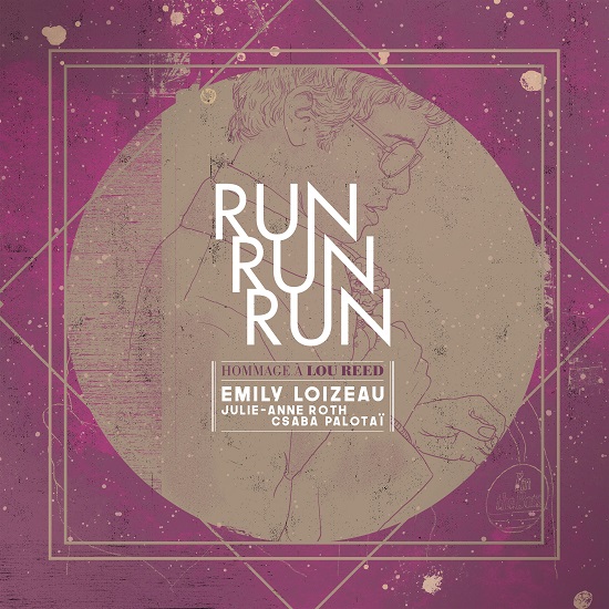 Emilly Loizeau, Run Run Run