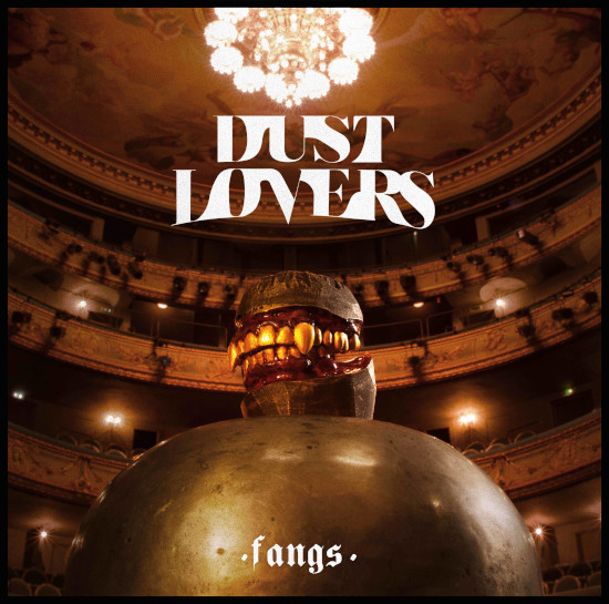 Dust Lovers – Fangs