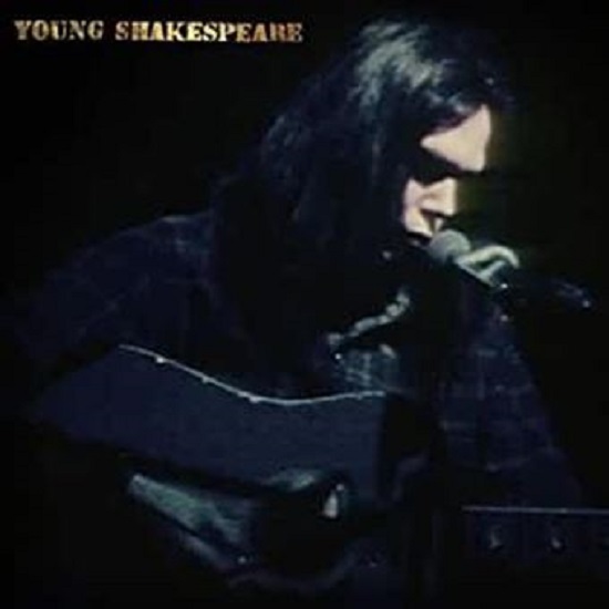 Neil Young Young Shakespeare 1
