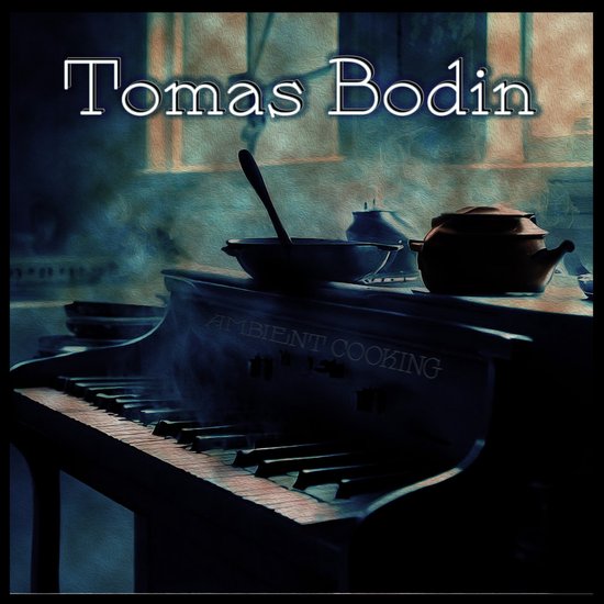 Tomas Bodin Ambient Cooking