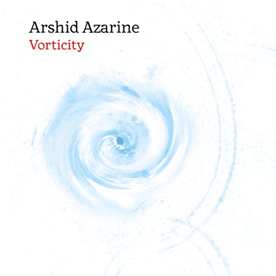 Arshid Azarine – Vorticity