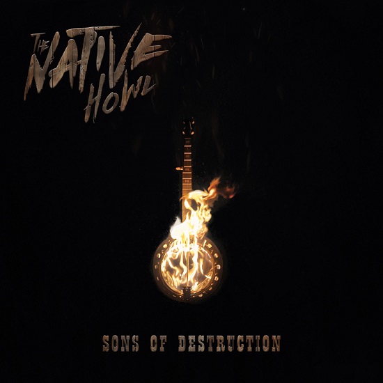 The Native Howl Sons Of Destruction