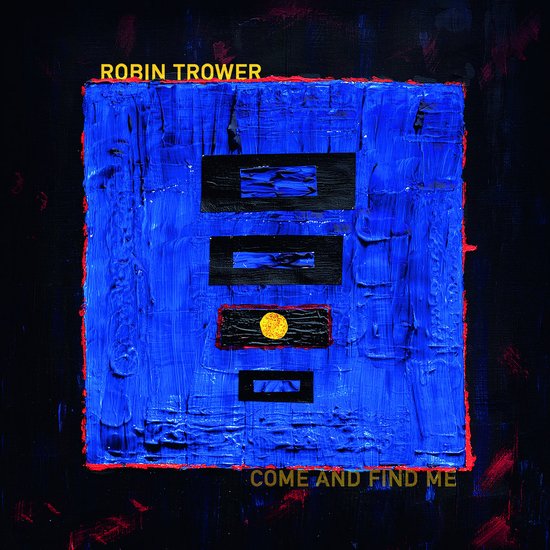 Robin Trower Come And Find Me