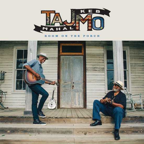Taj Mahal & Keb'Mo' Room On The Porch