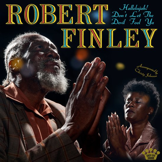 Robert Finley Hallelujah! Don't Let The Devil Fool Ya