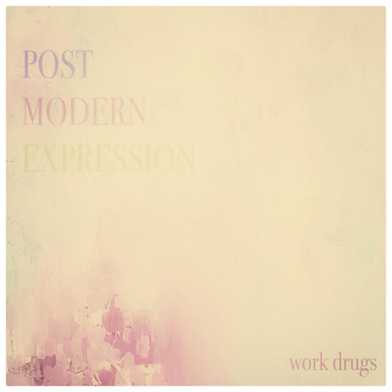 Work Drugs Post Modern Expression