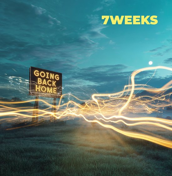 7Weeks - Going Back Home